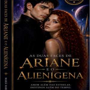 As Duas Faces de Ariane e o Alienígena